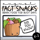 Fact of the Day - August Fact Snacks (K-2)