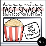 Fact of the Day - December Fact Snacks (K-2)