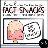 Fact of the Day - February Fact Snacks (3-5)