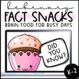 Fact of the Day - February Fact Snacks (K-2)