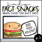 Fact of the Day - July Fact Snacks (K-2)