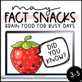 Fact of the Day - May Fact Snacks (3-5)