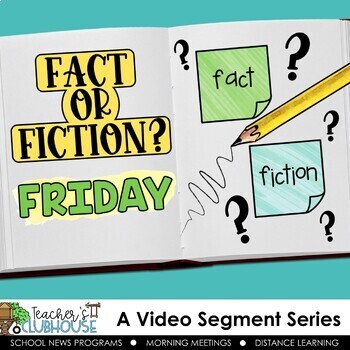 Preview of Fact or Fiction Friday - Video Segments Series for Class Meeting or School News