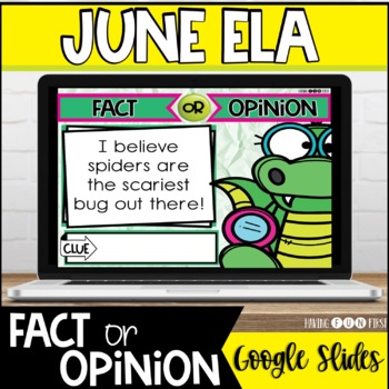 Preview of Fact or Opinion Activities | Spring Literacy Center | June | Google Slides