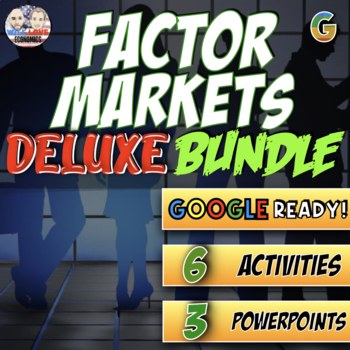 Preview of Factor Markets | Microeconomics | Digital Learning Deluxe Bundle