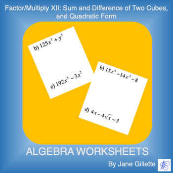 Preview of Factor/Multiply XII: Sum and Difference of Two Cubes, and Quadratic Form