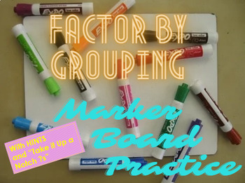 Preview of Factor by Grouping Marker Board Practic/Activity (w/ HINTS and GT ?s) no Prep