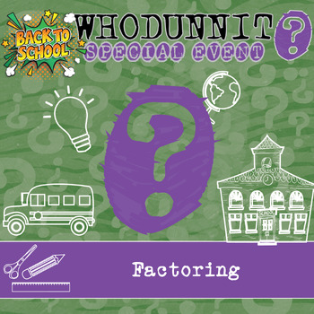 Preview of Factoring Back to School Whodunnit Activity - Printable Game