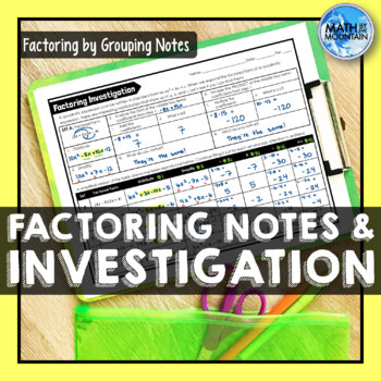 Preview of Factoring Investigation & Factoring by Grouping Notes
