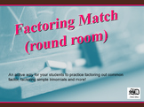 Factoring Match (round room)