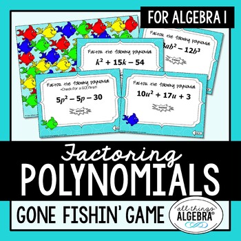 Preview of Factoring Polynomials (Algebra 1) | Gone Fishin' Game