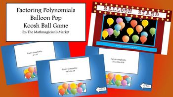 Preview of Factoring Polynomials Balloon Pop Koosh Ball Game