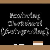Factoring Polynomials (Trinomials) Worksheet (Autograding)