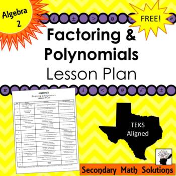 Preview of Factoring & Polynomials Unit Lesson Plan for Algebra 2