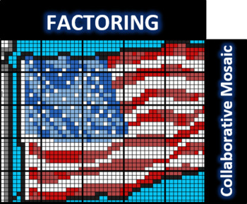 Preview of Factoring Quadratic Expressions _ American Flag, 25-Sheet Collaborative Mosaic