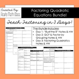 Factoring Quadratics Notes & HW Bundle - Teach in 3 days!