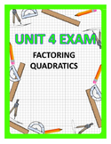 Factoring Quadratics Unit Exam - 2 Versions with KEY