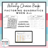 Factoring Quadratics When a>1 Activity Choice Pack