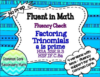 Preview of Factoring Quadratics, a is prime Fluency Check : No Prep Fluent in Math Series