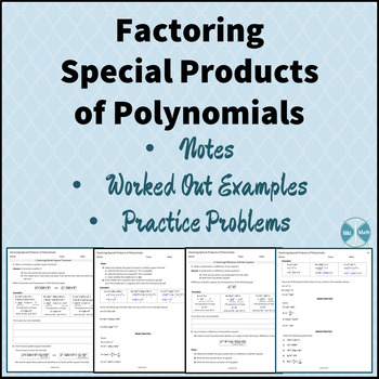 Preview of Factoring Special Products of Polynomials -Notes,Worked Out Examples,Practice Pr
