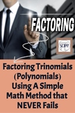 Factoring Trinomials (Polynomials) Using A Simple Math Met