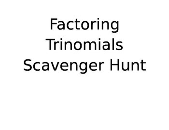 Preview of Factoring Trinomials Scavenger Hunt