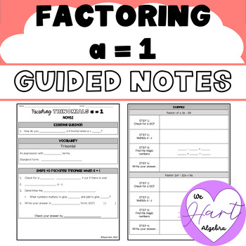 Factoring Trinomials a = 1 | Guided Notes by We HART Algebra | TpT