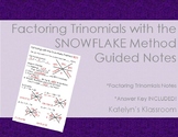 Factoring Trinomials using the Snowflake Method Guided Notes