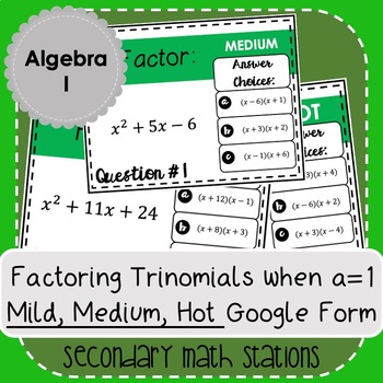 Preview of Factoring Trinomials when a=1 Mild, Medium, Hot Google Form (Digital)