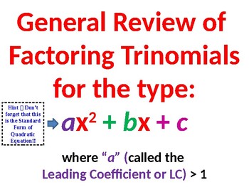 Preview of Factoring a Trinomial with a Leading Coefficient Greater Than 1 ( > 1 )