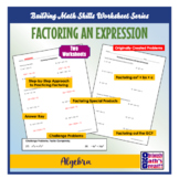 Factoring an Expression Worksheets - 2 Worksheets/All Orig
