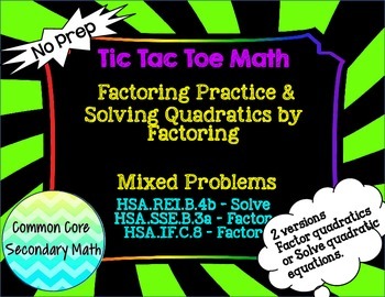 Preview of Factoring and Solving Quadratics by Factoring Mixed Problems Tic Tac Toe Review