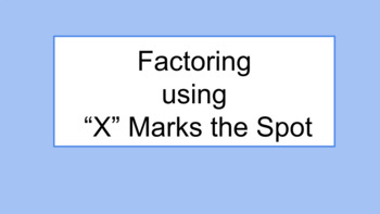 Preview of Factoring using "X Marks the Spot"