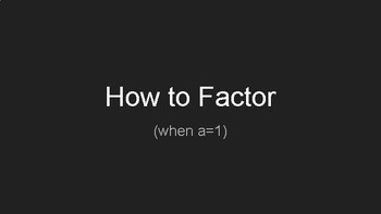 Preview of Factoring when a = 1