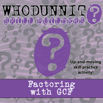 Preview of Factoring with GCF Whodunnit Activity - Printable & Digital Game Options