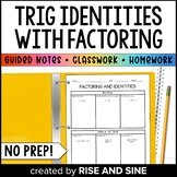 Factoring with Trig Identities Guided Notes