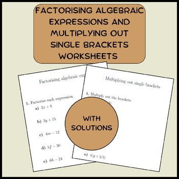 Preview of Factorising algebraic expressions and multiplying out single brackets worksheets