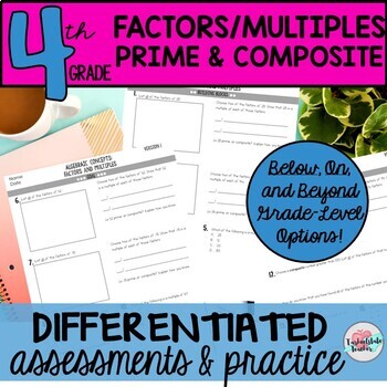Preview of Factors, Multiples, Prime, Composite Differentiated Worksheets (4.OA.4)
