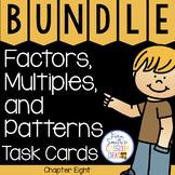 Factors, Multiples, and Patterns Task Cards Bundle