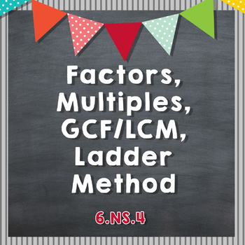 Factors, Multiples, and finding GCF/LCM using the Ladder Method - 6.NS.4