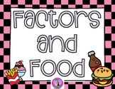 Factors and Food