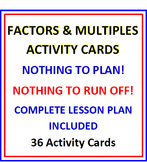 Factors and Multiples Activity Cards and Lesson Plan (36 Cards)