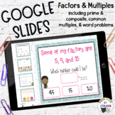 Factors and Multiples Google Slides and Classroom Digital 