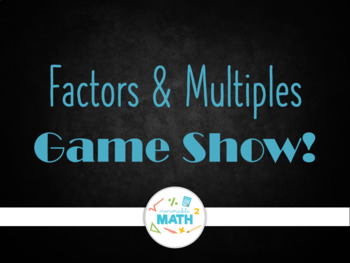 Preview of Factors and Multiples (GCF and LCM) Powerpoint Review Game Show!