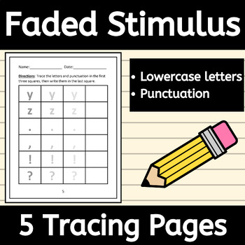 Preview of Faded Stimulus Tracing Lowercase Letters and Punctuation Worksheets for ABA