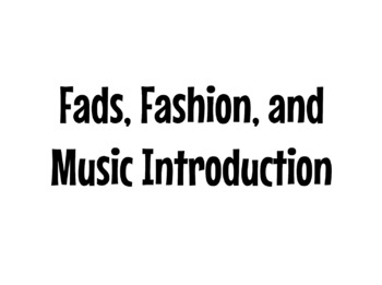 Preview of Fads, Fashion, and Music Research Project