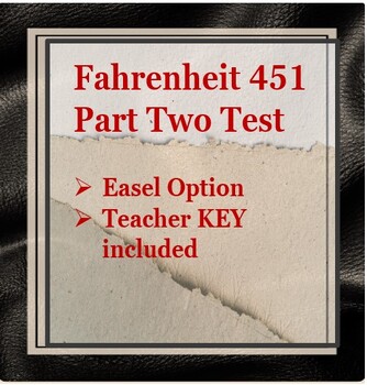 Preview of Fahrenheit 451 Part Two Test with KEY and EASEL Assessment