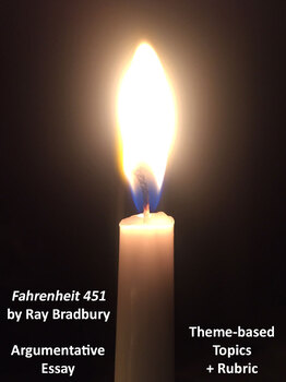 Preview of Fahrenheit 451 Theme-based Argumentative Essay Topics + Rubric