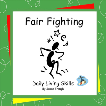 Preview of Fair Fighting - Daily Living Skills