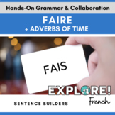 Faire + Adverbs of Time - French Sentence Builders hands-o